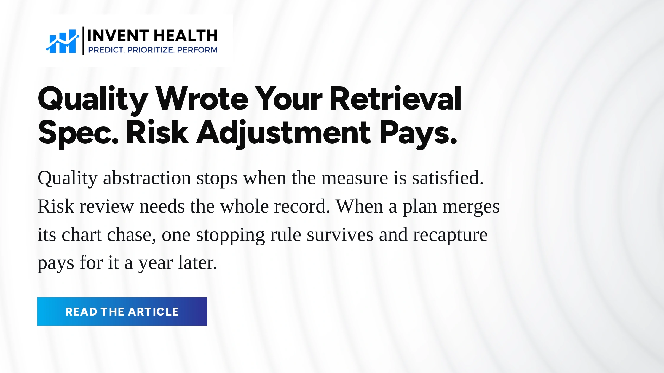 Quality Wrote Your Retrieval Spec, and Risk Adjustment Is Paying for It