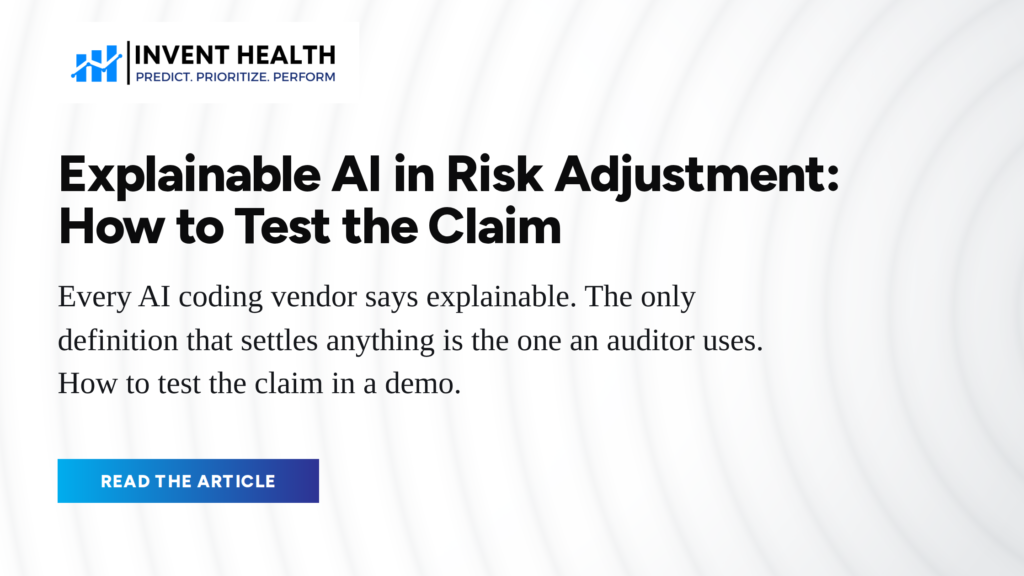 Invent Health article cover reading "Explainable AI in Risk Adjustment: How to Test the Claim"