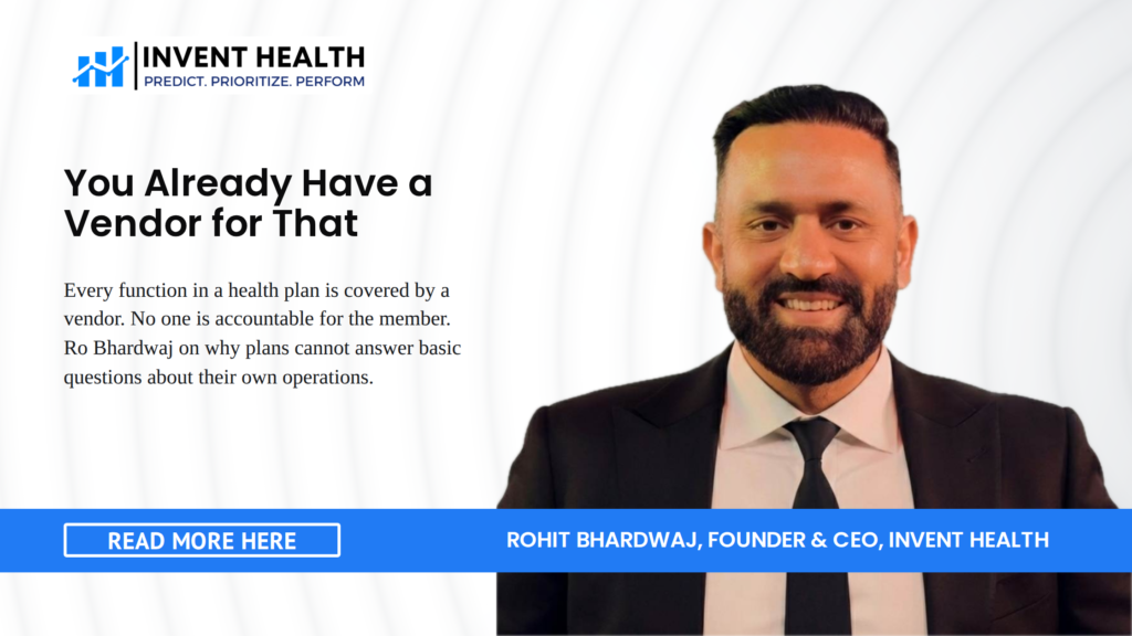 Invent Health cover: "You Already Have a Vendor for That" with Rohit Bhardwaj, Founder and CEO, and a Read more here button